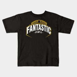 Fantastic People Kids T-Shirt